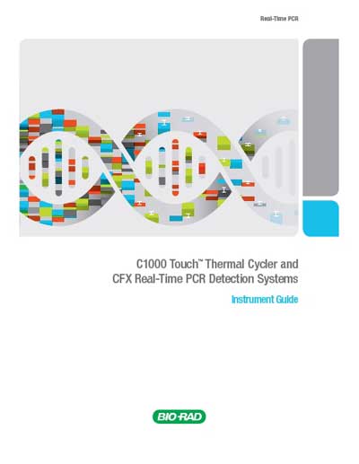 Руководство пользователя, Users guide на Лаборатория C1000 Touch Thermal Cycler & CFX Real-Time PCR Detection Systwem - Instrument Guide